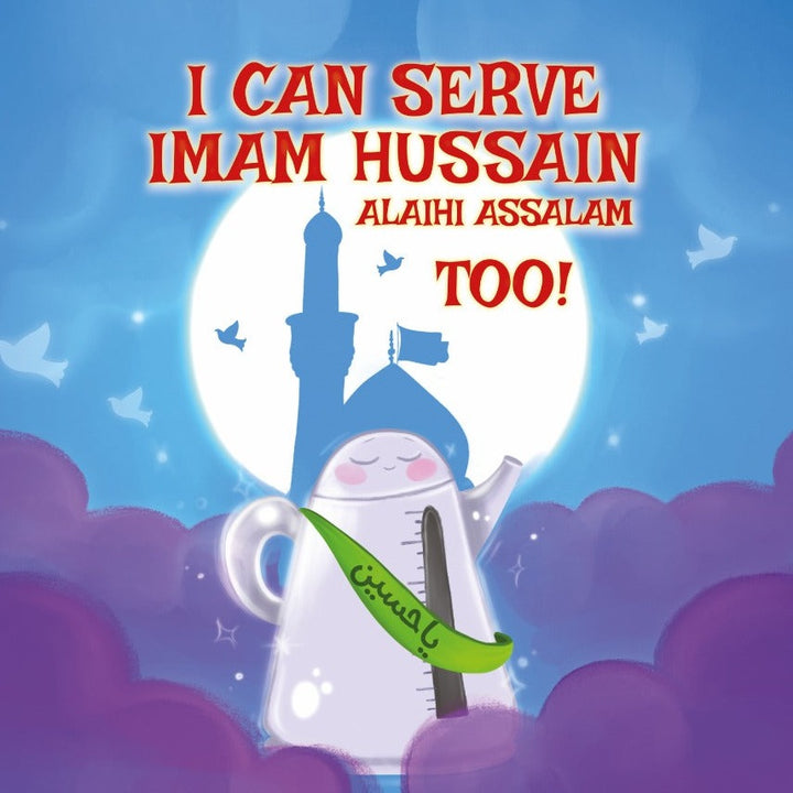 I can serve Imam Hussain alaihi assalam too!