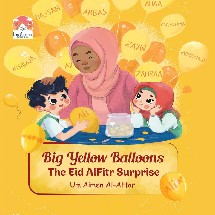 Big Yellow Balloons (The Eid AlFitr Surprise) - Story Book
